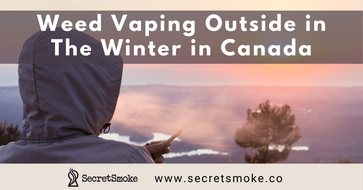 Weed Vaping Outside in The Winter in Canada